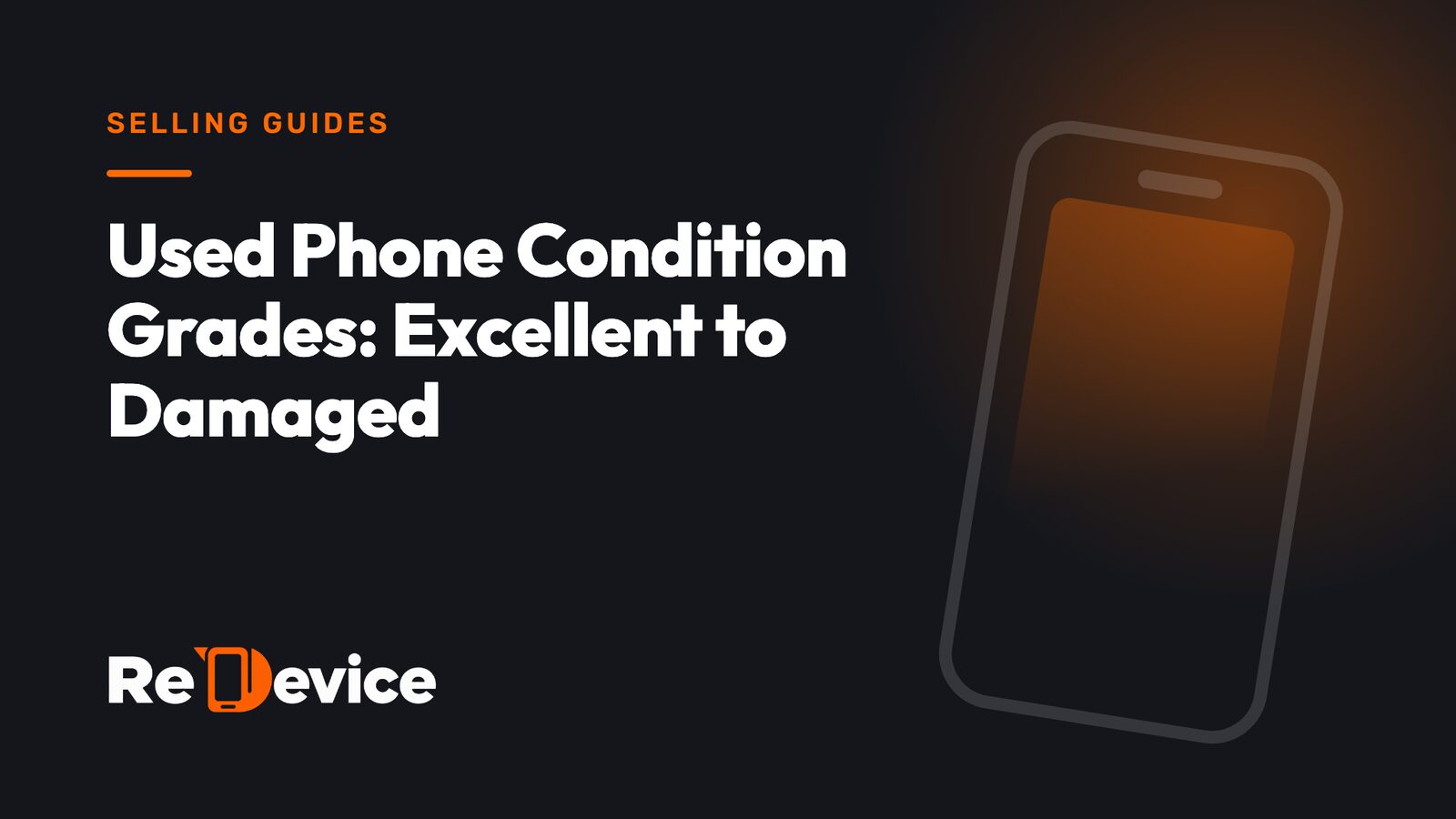 Cover image: Used Phone Condition Grades: Excellent to Damaged
